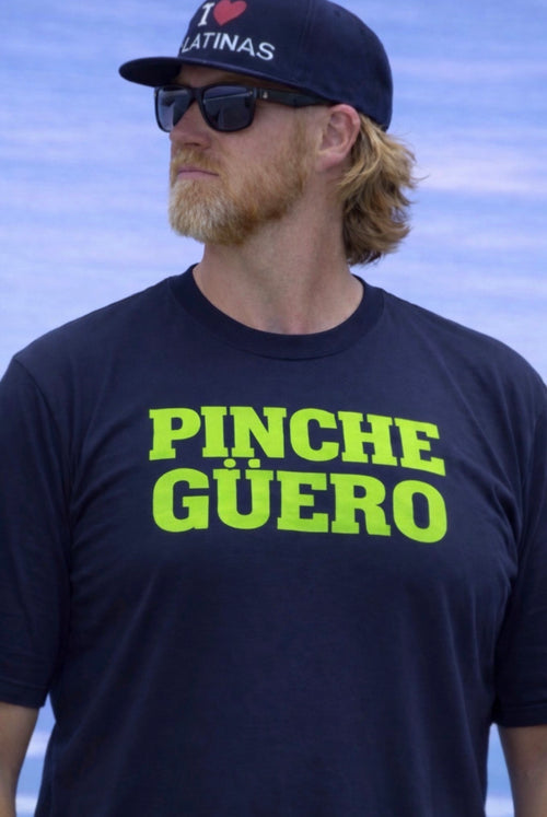 PINCHE GÜERO™ 
OG Signature Tee