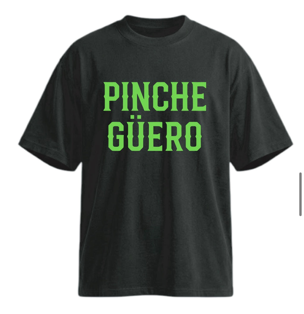 PINCHE GÜERO™ 
OG Signature Tee