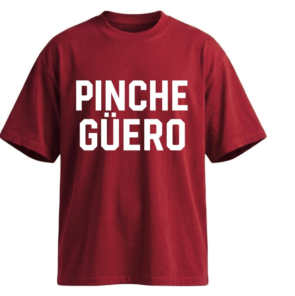 PINCHE GÜERO™ 
OG Signature Tee